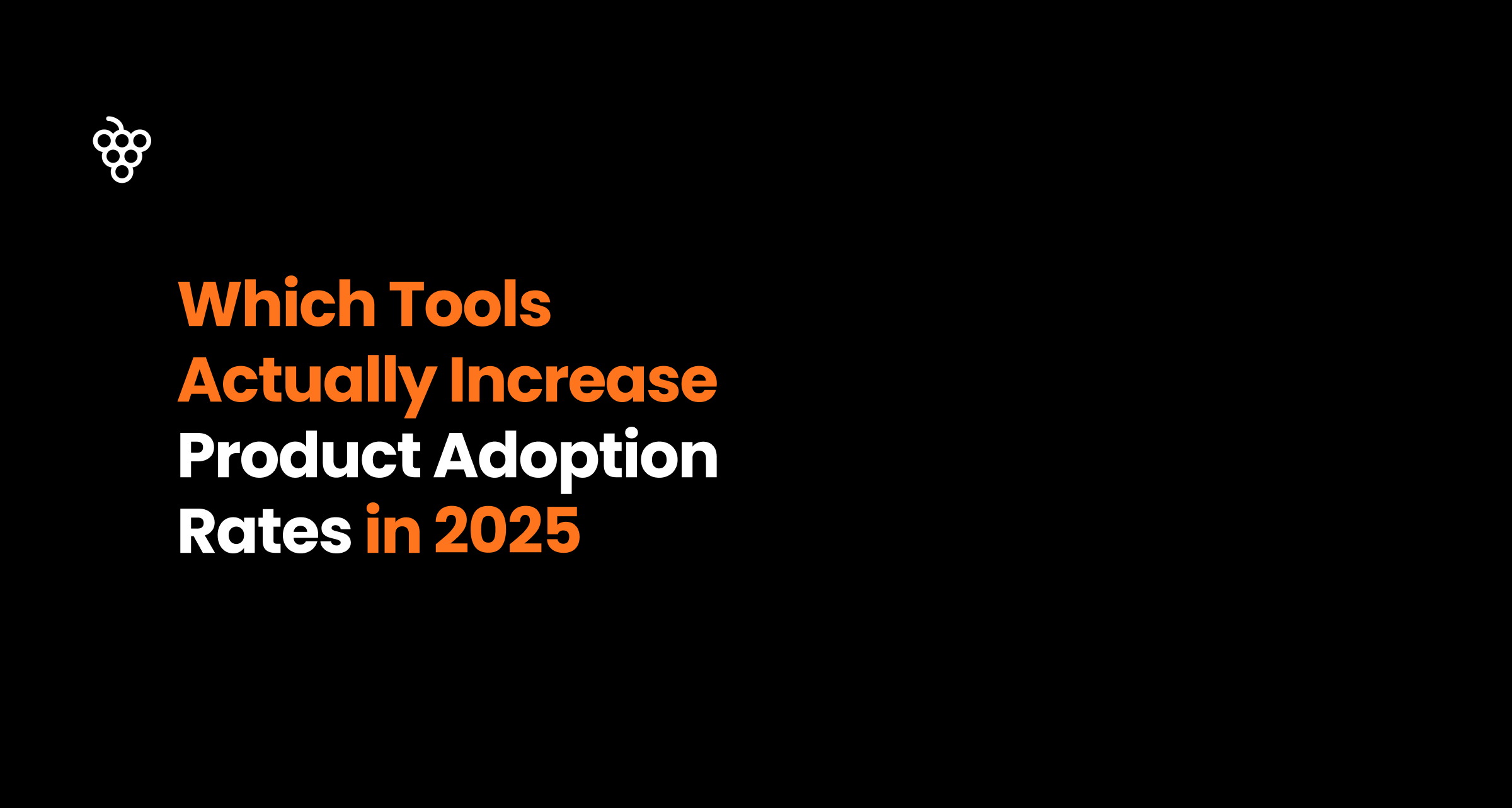 Which Tools Actually Increase Product Adoption Rates in 2025