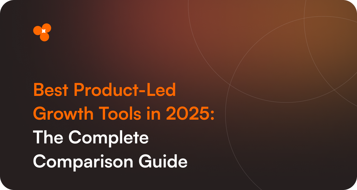 Best Product-Led Growth Tools in 2025_ The Complete Comparison Guide